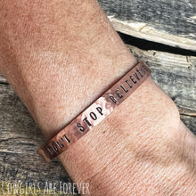 Load image into Gallery viewer, Don&#39;t Stop Believing | Copper Hand Stamped Cuff Bracelet