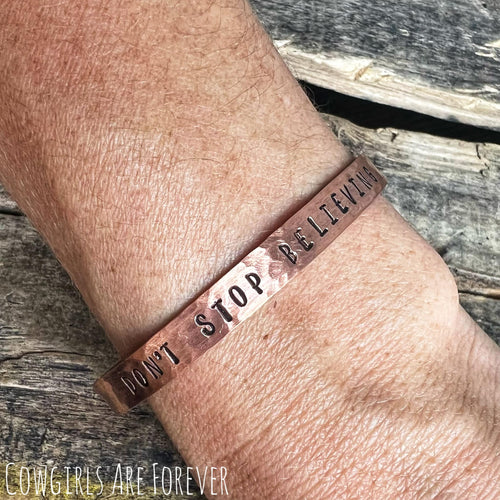 Don't Stop Believing | Copper Hand Stamped Cuff Bracelet