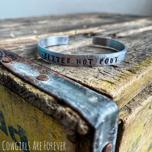 Better Not Pout | Hand Stamped Cuff Bracelet